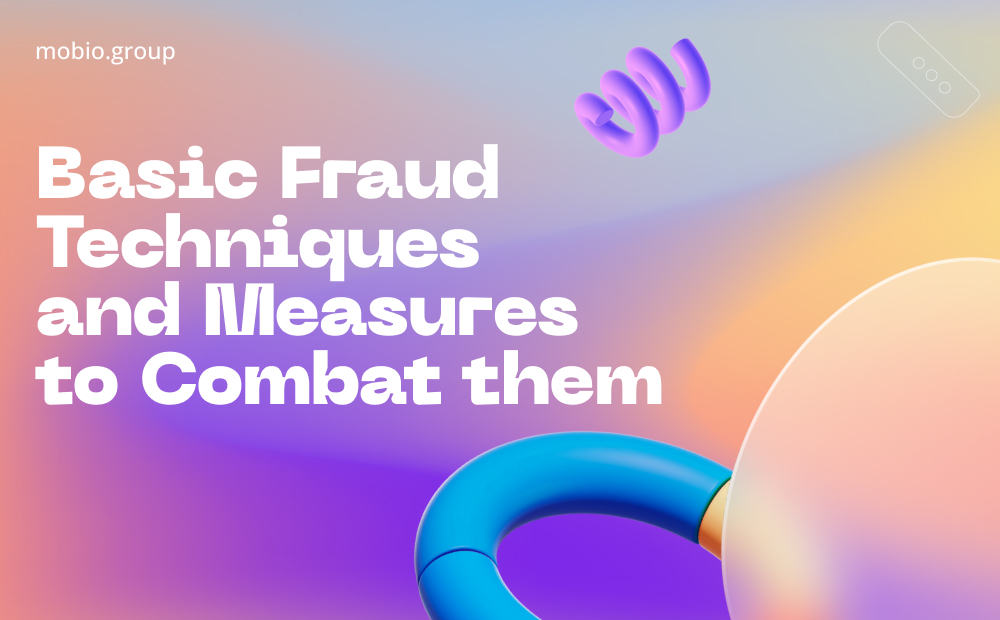 Basic Fraud Techniques and Measures to Combat Them, the Anti-fraud Systems