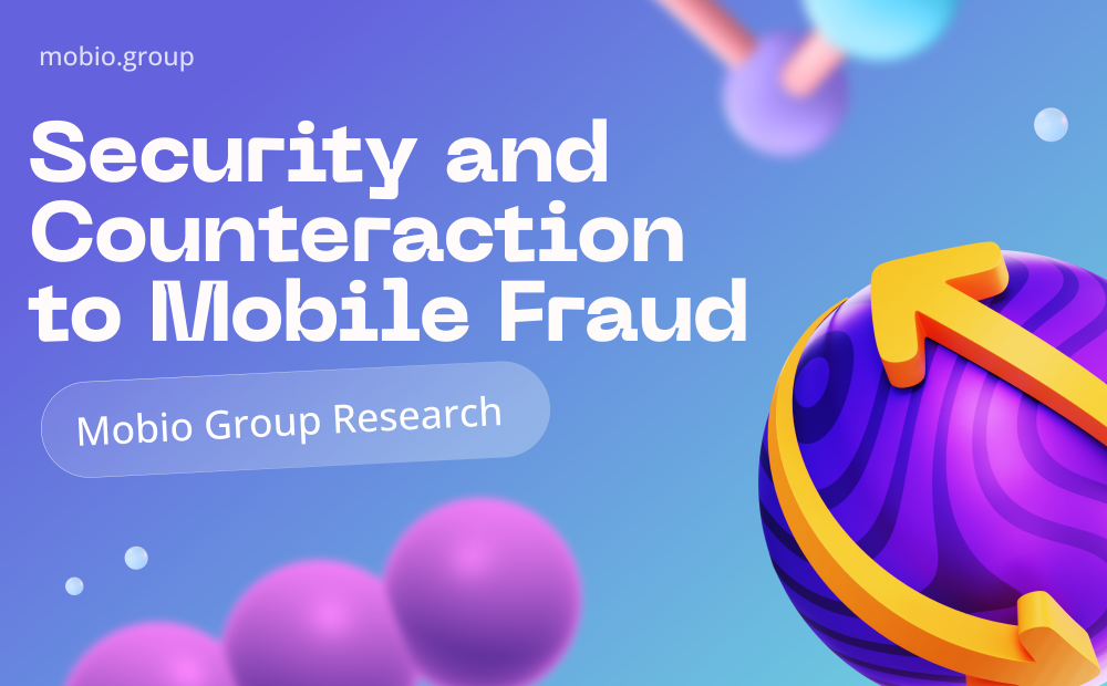 Security and Counteraction to Mobile Fraud: Mobio Group Research