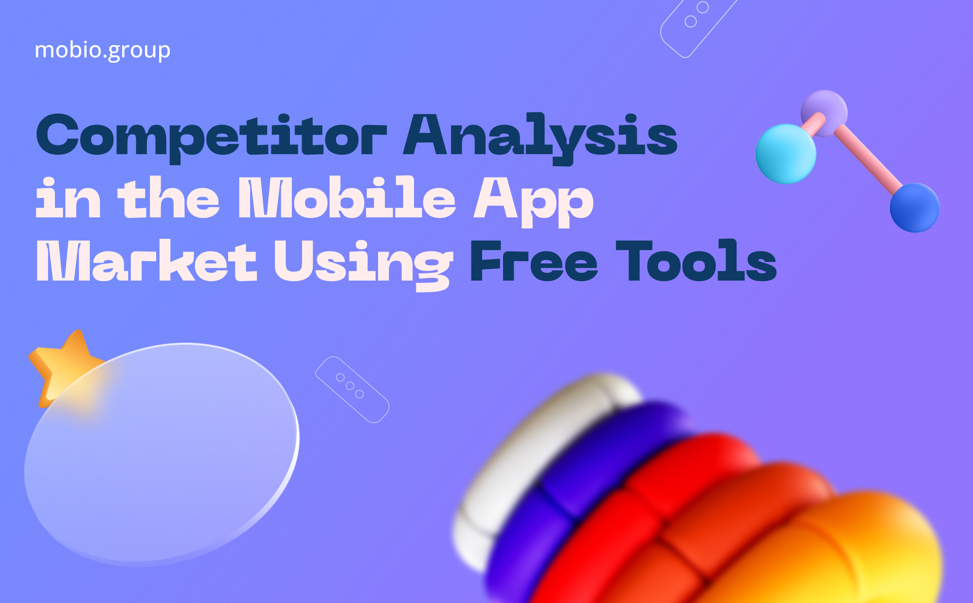 Competitor Analysis in the Mobile App Market Using Free Tools