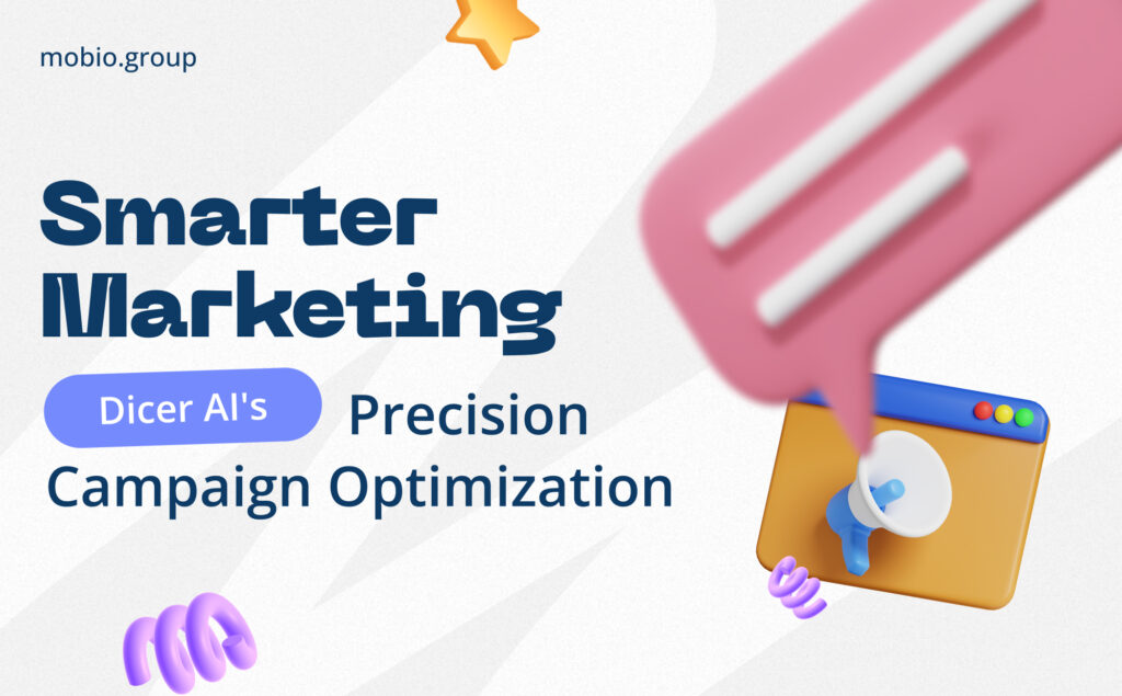 Smarter Marketing: Dicer AI's Precision Campaign Optimization
