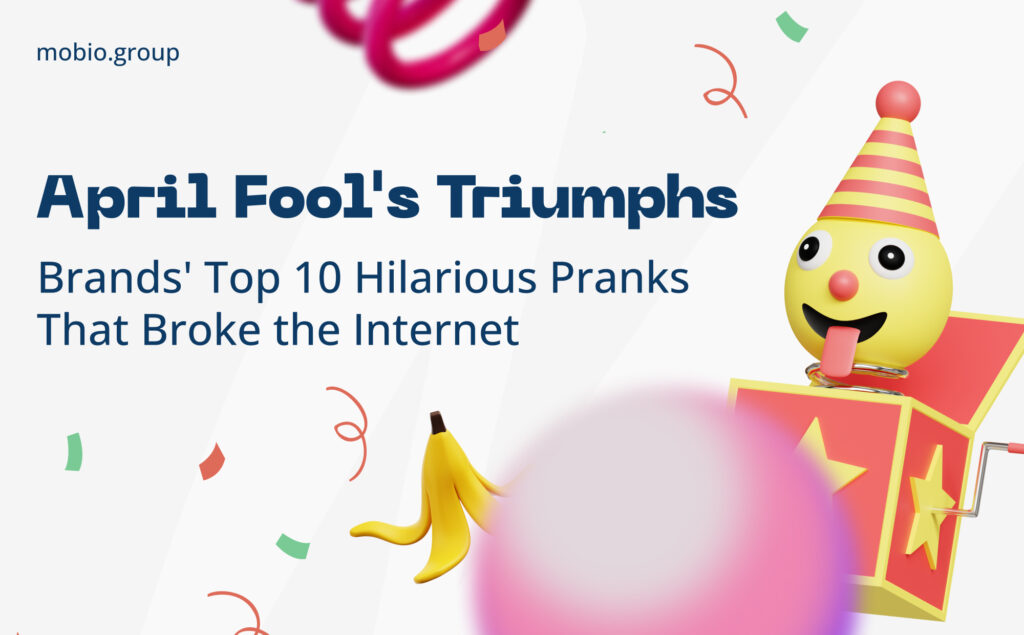 April Fool's Triumphs: Brands' Top 10 Hilarious Pranks That Broke the Internet