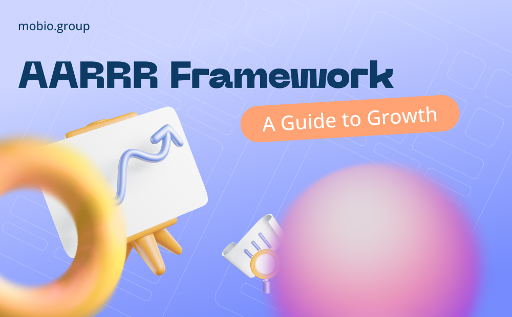AARRR Framework: A Guide to Growth