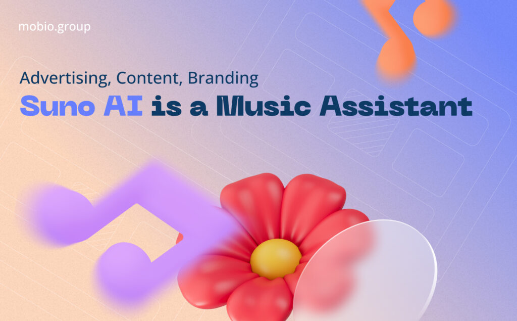 Advertising, Content, Branding: Suno AI is a Music Assistant